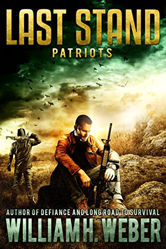 Last Stand: Patriots (A Post-Apocalyptic, EMP-Survival Thriller Book 2) (The Last Stand Series) (Eng Last Stand: Patriots (A Post-Apocalyptic, EMP-Survival Thriller Book 2) (The Last Stand Series) (Eng