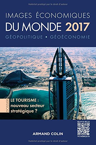 Images économiques du monde 2017 - Le tourisme : nouveau secteur stratégique ? gratuit Images économiques du monde 2017 - Le tourisme : nouveau secteur stratégique ? francais