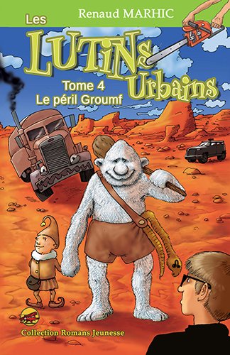 Les lutins urbains, Tome 4 : Le péril Groumf