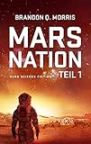 Mars Nation 1: Hard Science Fiction (Mars-Trilogie) by 