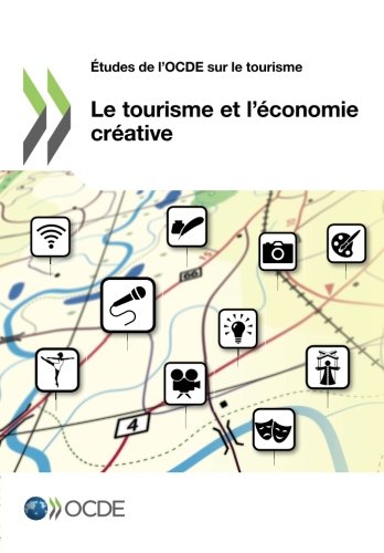 Le tourisme et l'économie créative Le tourisme et l'économie créative