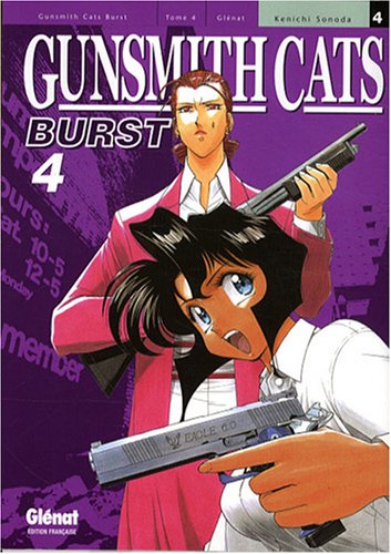 Gunsmith Cats Burst — Tome 4