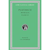 Moralia, Volume XV: Fragments (Loeb Classical Library) : Plutarch