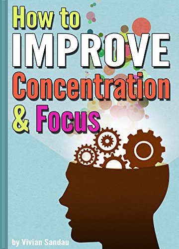 How To Improve Concentration And Focus 10 Exercises And 10 - 