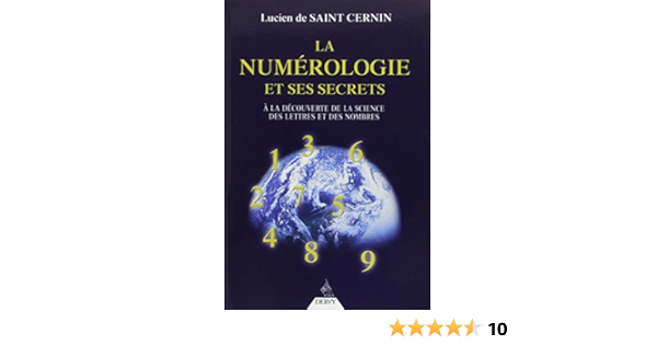Amazon Fr La Numerologie Et Ses Secrets A La Decouverte De La Science Des Lettres Et Des Nombres Saint Cernin Lucien De Livres Amazon Fr La Numerologie Et Ses Secrets A La Decouverte De La Science Des Lettres Et Des Nombres Saint Cernin Lucien De Livres