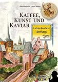 Cover zum Buch Kaffee, Kunst und Kaviar