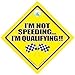 I'm Not Speeding I'm Qualifying Car Sign, Car Sign, baby on board, Novelty Car Sign, Joke Sign, Fun Sign, Tailgating sign, Motor Racing Car sign, Racing Driver Sign (693)