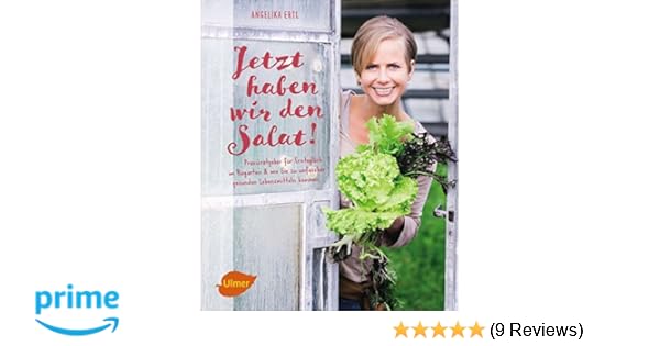 Jetzt Haben Wir Den Salat Praxisratgeber Fur Erntegluck Im