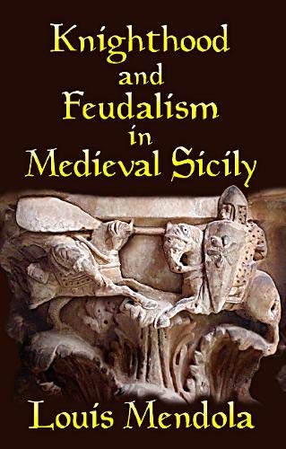 Knighthood and Feudalism in Medieval Sicily