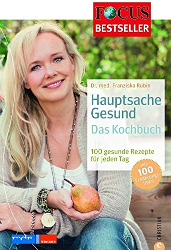 Download Hauptsache Gesund – Das Kochbuch: 100 gesunde Rezepte für jeden Tag Download Hauptsache Gesund – Das Kochbuch: 100 gesunde Rezepte für jeden Tag