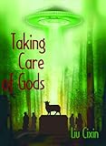Image de Taking Care of Gods (Short Stories by Liu Cixin Book 10) (English Edition)