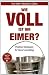 Produktbild Wie voll ist Ihr Eimer: Positive Strategien für Beruf und Alltag