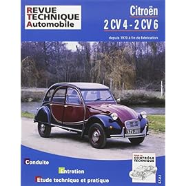 Revue technique Automobile : Citroën 2 CV 4 et 2 CV 6, camionnettes 250 et 400 depuis 1970 jusqu&rsquo; à fin fabrication
