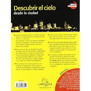 Descubrir el Cielo desde la ciudad (Larousse - Libros Ilustrados/ Prácticos - Ocio Y Naturaleza - Astronomía - Guías