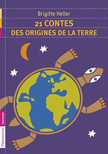21 contes des origines de la Terre francais 21 contes des origines de la Terre francais