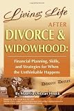 Image de Living Life After Divorce & Widowhood: Financial Planning, Skills, and Strategies for When the Unthinkable Happens