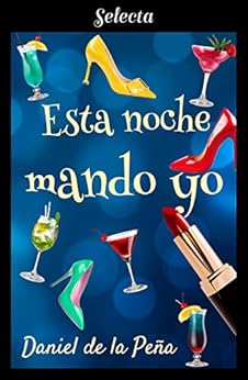 Esta noche mando yo de [De la PeÃ±a, Daniel]