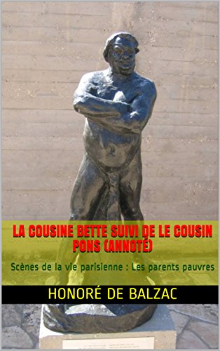 La Cousine Bette Suivi De Le Cousin Pons Annoté Scènes De - 