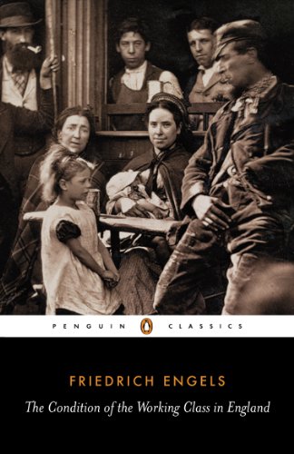 The Condition of the Working Class in England (Classics) (English Edition)