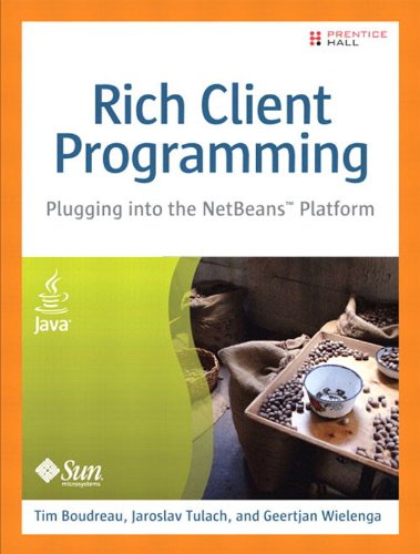 Rich Client Programming: Plugging into the NetBean Platform (English Edition)