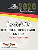 BetrVG - Betriebsverfassungsgesetz: Mit Nebengesetzen (Aktuelle Gesetze 2020) by M&E Rechts- & Gesetzesredaktion, Deutsche Gesetze