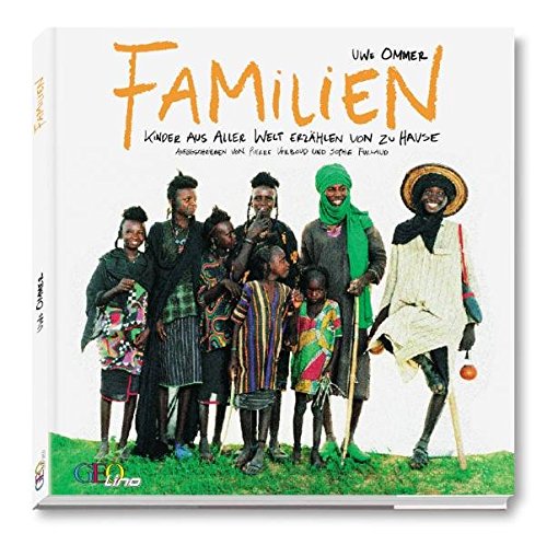 Familien: Kinder aus aller Welt erzählen von zu Hause