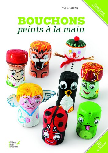 Télécharger Bouchons peints à la mains : 35 modèles Livre eBook France
