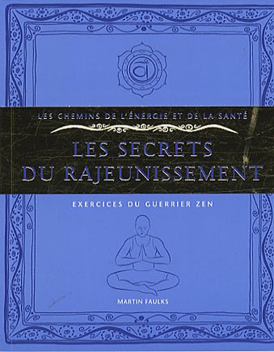 Download Les secrets du rajeunissement : Exercices du guerrier zen Download Les secrets du rajeunissement : Exercices du guerrier zen