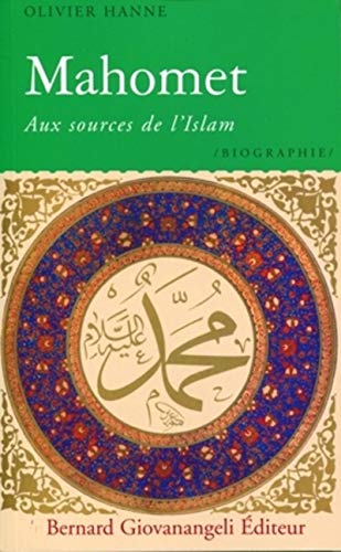 Mahomet : Aux sources de l'Islam Mahomet : Aux sources de l'Islam