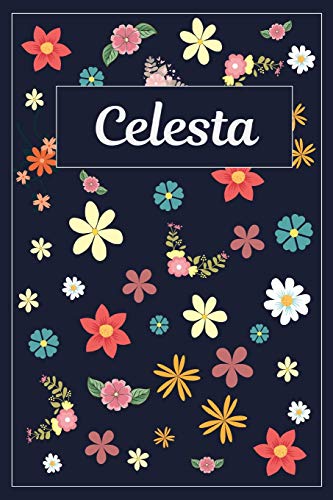 Preisvergleich Produktbild Celesta: Lined Writing Notebook with Personalized Name / 120 Pages / 6x9 / Flowers