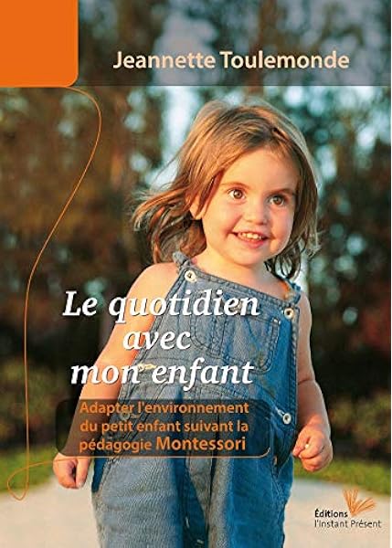 Le Quotidien Avec Mon Enfant Toulemonde Jeannette Anot Odile Livres Amazon Fr