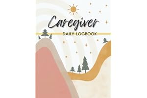 Caregiver Daily Logbook: Care Log Journal For Nursing Home and Assisted Living Patients to Record Vitals, Medication, Notes (Vital Signs Work Template)