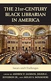 Image de The 21st-Century Black Librarian in America: Issues and Challenges