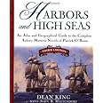 Harbors and High Seas: An Atlas and Geographical Guide to the Complete Aubrey-Maturin Novels of Patrick O'Brian