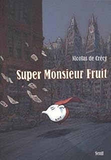 jaquette livre Super Monsieur Fruit