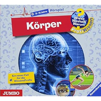 Wieso? Weshalb? Warum? ProfiWissen. Körper