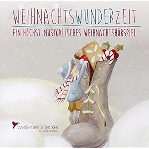 Weihnachtswunderzeit: Ein höchst musikalisches Weihnachtshörspiel