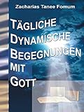 Tägliche Dynamische Begegnungen Mit Gott (praktische Helfer für die Sieger 4) by Zacharias Tanee Fomum