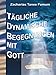 Tägliche Dynamische Begegnungen Mit Gott (praktische Helfer für die Sieger 4) by Zacharias Tanee Fomum