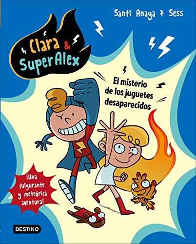 Clara & superalex el misterio de los juguetes desaparecidos