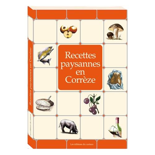 Download Recettes paysannes en Corrèze Download Recettes paysannes en Corrèze