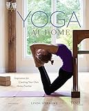 Yoga At Home: Inspiration for Creating Your Own Home Practice by 