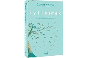 Iyilesmek: Dün bitti, hikayen devam ediyor...