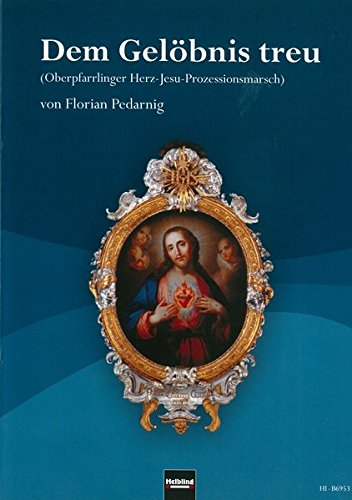 Dem Gelöbnis treu: Oberpfarrlinger Herz-Jesu-Prozessionsmarsch