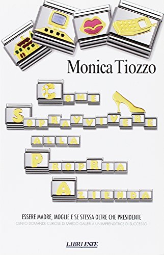 Come sopravvivere alla propria azienda. Essere madre, moglie e se stessa oltre che presidente