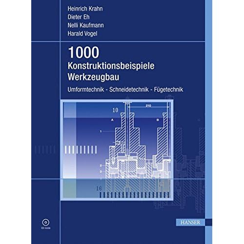 Pdf Download 1000 Konstruktionsbeispiele Werkzeugbau Umformtechnik Schneidetechnik Fugetechnik Kostenlos Das Neueste Wissensbuch Des Tages 54