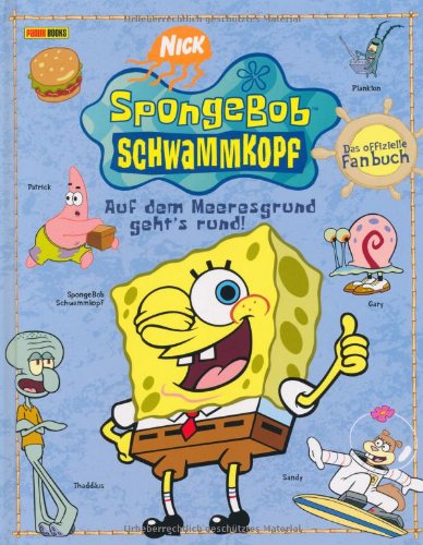Download SpongeBob Schwammkopf, Das große Fanbuch: Auf dem Meeresgrund geht's rund!