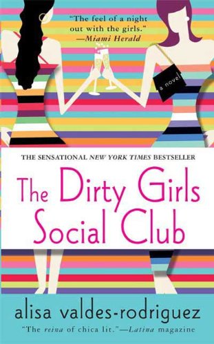 The Dirty Girls Social Club: A Novel (English Edition) livre