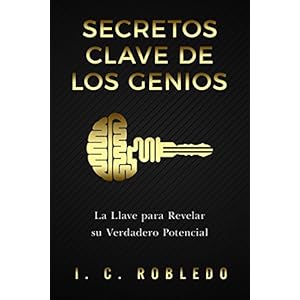 Secretos Clave de los Genios: La Llave para Revelar su Verdadero Potencial
