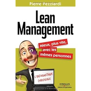 Lean Management: Mieux, plus vite, avec les mêmes personnes.